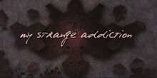 My-strange-addiction-1