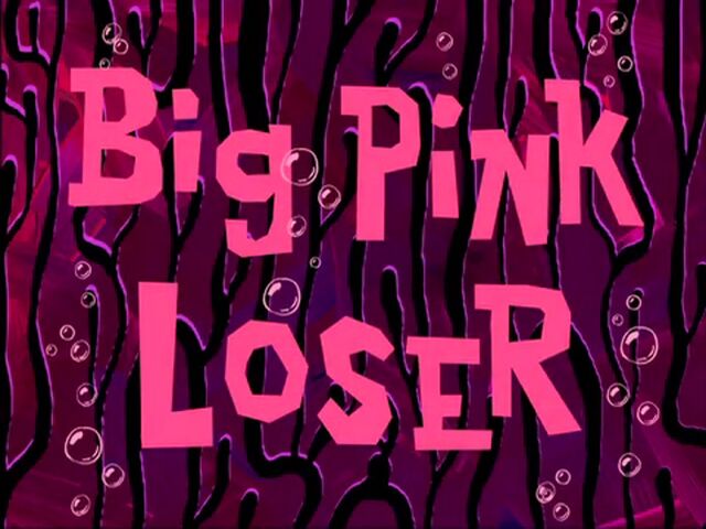 File:Big Pink Loser.jpg