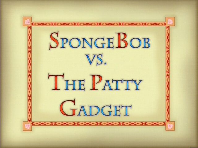 File:SpongeBob vs. The Patty Gadget.jpg