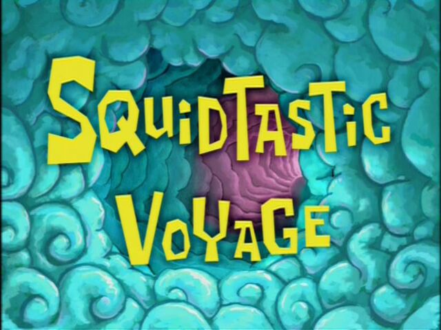 File:Squidtastic Voyage.jpg