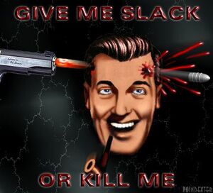 Or kill me