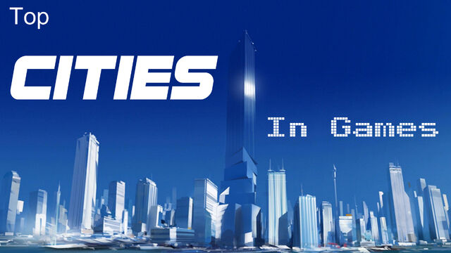 File:Top Cities In Games.jpg