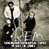 R.E.M. - Vancouver Rehearsal Tapes