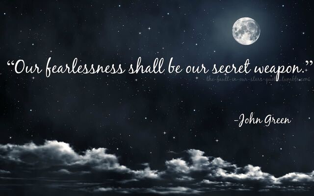 File:Our-fearlessness-shall-be-our-secret-weapon-ignore-quote.jpg