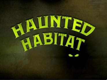 Haunted Habitat