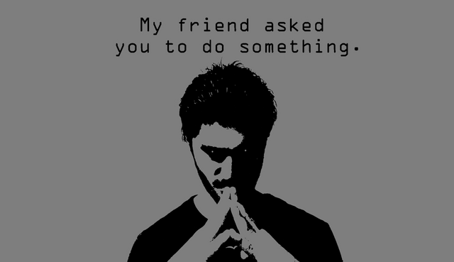 File:Myfriendaskedyoutodosomething.png