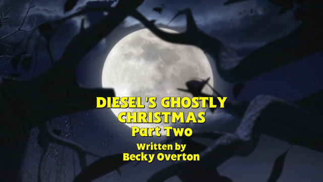 File:Diesel'sGhostlyChristmasPartTwotitlecard.png