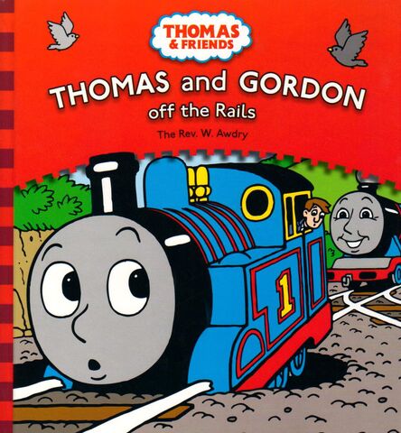 File:ThomasandGordonOfftheRailsMyFirstThomasCover2.jpg