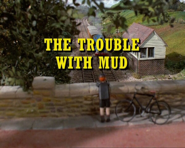 File:TheTroubleWithMudRemasteredUKtitlecard.jpg