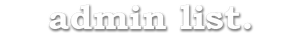 Admin list