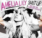 Amelia Lily - Shut Up (and Give Me Whatever You Got)
