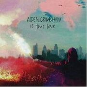 220px-IsThisLove(Adien Grimshaw single)