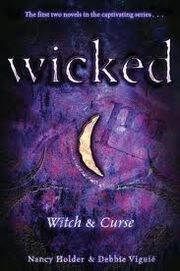 Wicked- Witch & Curse (Wicked -1-2) by Nancy Holder