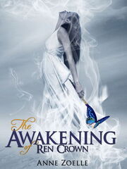 The Awakening of Ren Crown (Ren Crown -1) by Anne Zoelle
