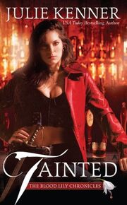Tainted (The Blood Lily Chronicles, -1) by Julie Kenner