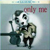 Only Me Cover