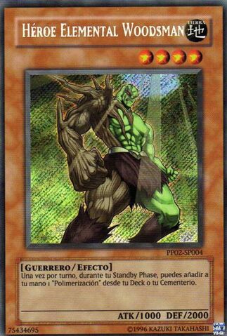File:ElementalHEROWoodsman-PP02-SP-ScR-UE.jpg